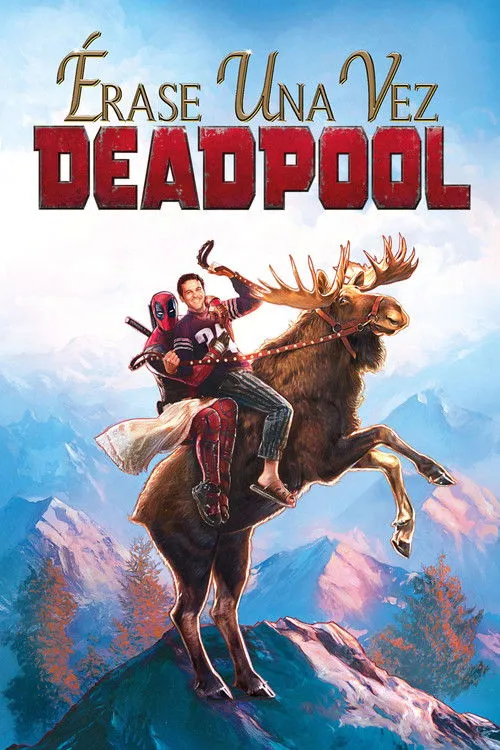 Póster de Érase una vez Deadpool