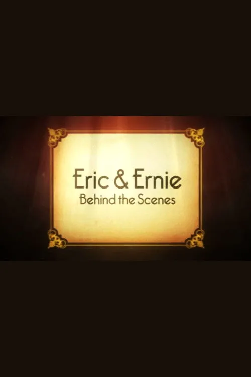 Póster de Eric & Ernie: Behind the Scenes