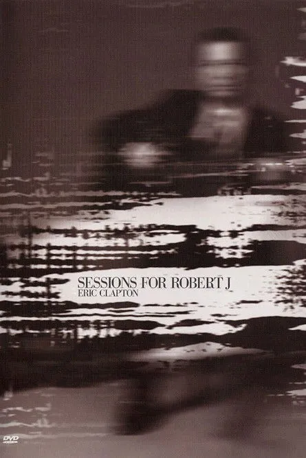 Póster de Eric Clapton: Sessions for Robert J