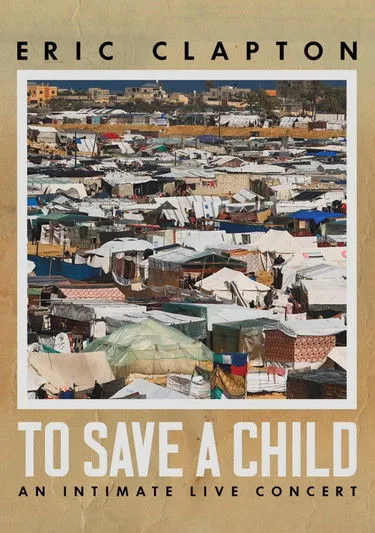 Póster de la película Eric Clapton: To Save A Child - An Intimate Live Concert
