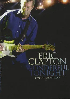 Póster de Eric Clapton: Wonderful Tonight - Live in Japan 2009