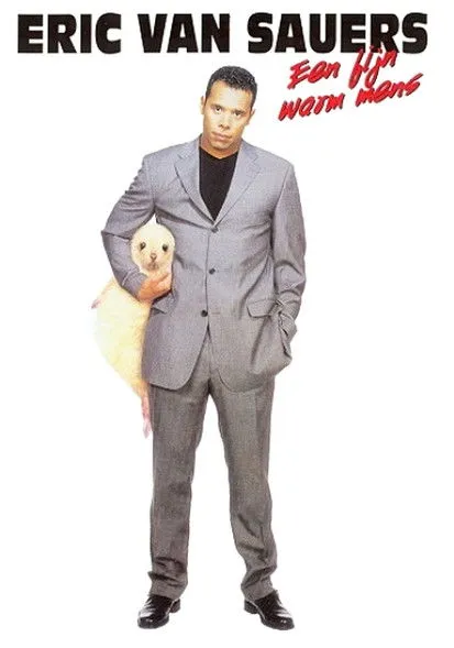 Eric van Sauers interpreta a en Eric van Sauers: Een Fijn Warm Mens