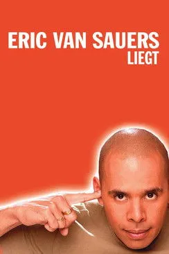 Eric van Sauers interpreta a Himself en Eric van Sauers: Liegt
