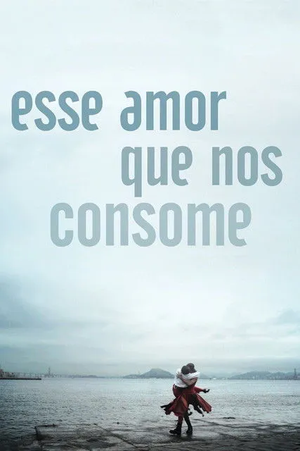 Póster de Esse Amor Que Nos Consome