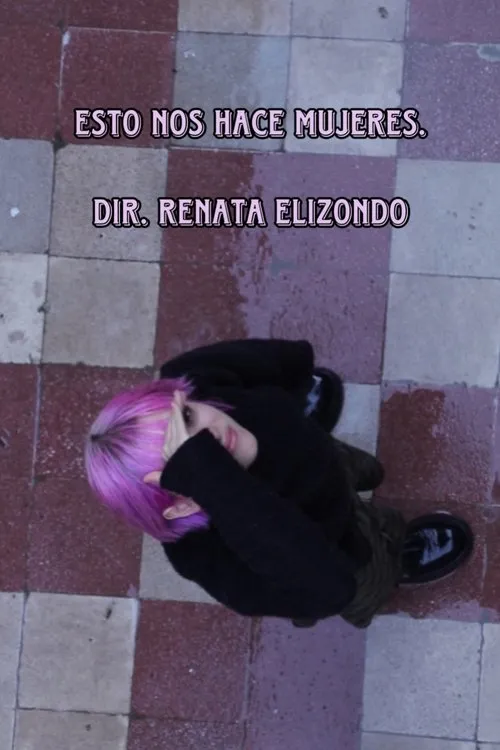 Renata Elizondo interpreta a Renata Elizondo en Esto Es Lo Que Nos Hace Mujeres