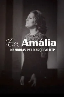 Amália Rodrigues interpreta a Self (archive footage) en Eu, Amália
