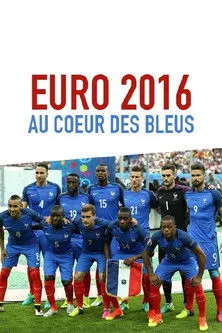 Póster de Euro 2016 : Au coeur des Bleus