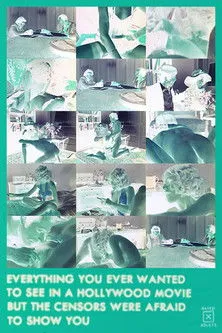 Portada de Everything You Ever Wanted to See in a Hollywood Movie but the Censors Were Afraid to Show You