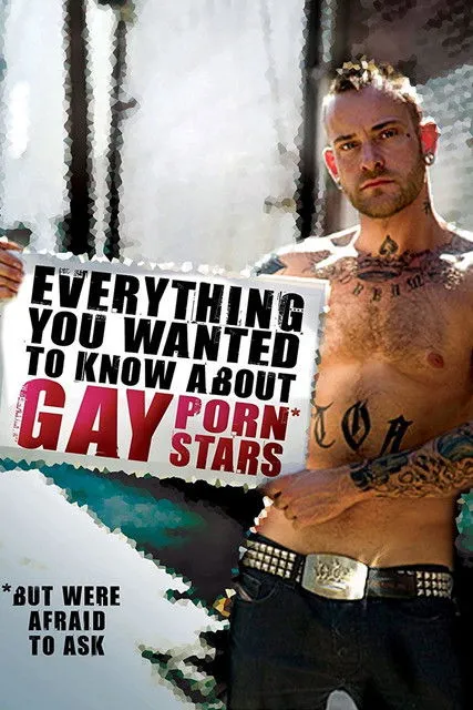 Póster de Everything You Wanted to Know About Gay Porn Stars: The Movie