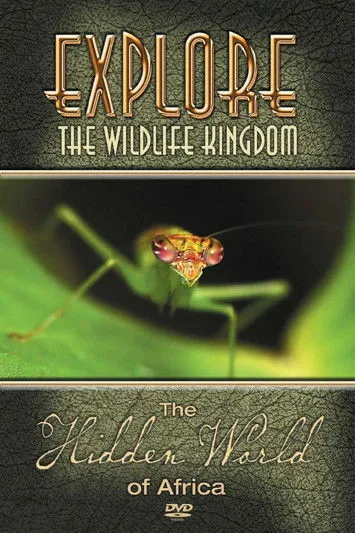 Grant Goodeve interpreta a Narrator en Explore the Wildlife Kingdom: The Hidden World of Africa