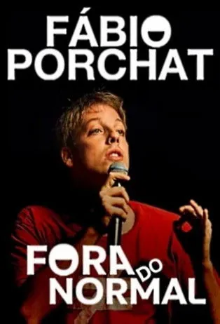 Fábio Porchat interpreta a Fábio Porchat en Fábio Porchat: Fora do Normal