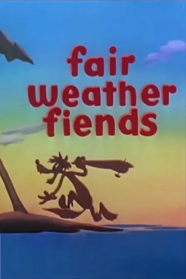 Póster de la película Fair Weather Fiends