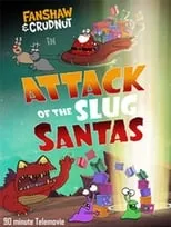 Craig Irons interpreta a Bazootheon en Fanshaw & Crudnut in Attack of the Slug Santas