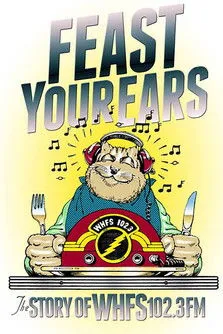 Póster de Feast Your Ears: The Story of WHFS 102.3 FM
