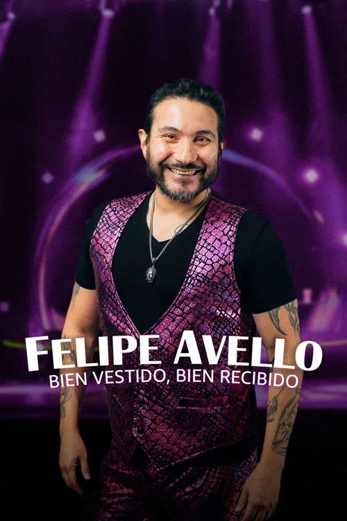 Póster de Felipe Avello: Bien vestido, bien recibido
