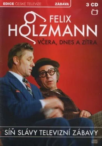 Felix Holzmann interpreta a en Felix Holzmann: Včera, dnes a zítra