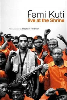 Femi Kuti interpreta a en Femi Kuti: Live at the Shrine