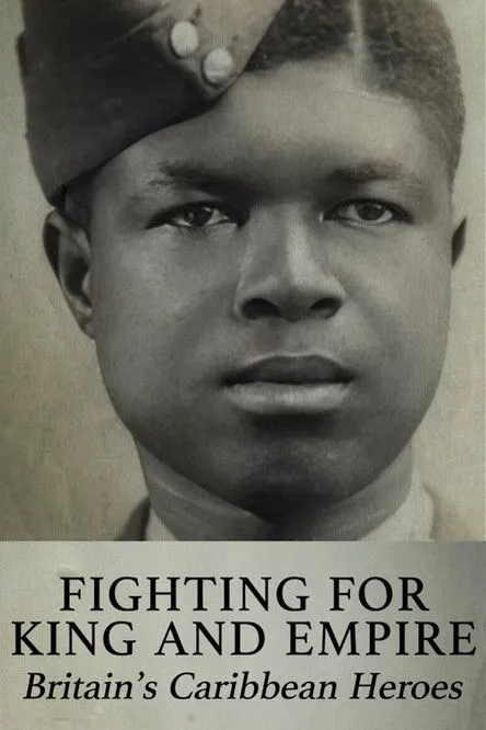 Póster de Fighting for King and Empire: Britain's Caribbean Heroes