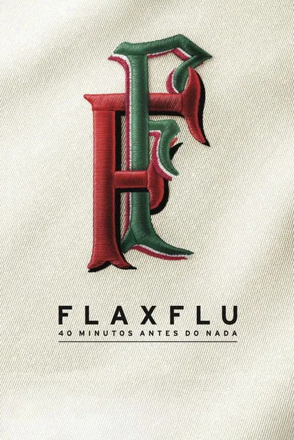 Póster de Fla x Flu - 40 Minutos Antes do Nada