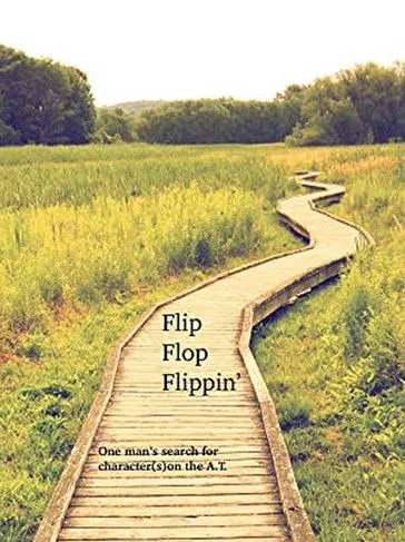 Póster de la película Flip Flop Flippin': One man's search for character(s) on the A.T.