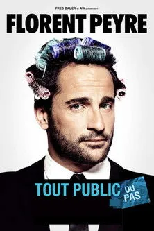 Florent Peyre interpreta a self en Florent Peyre - Tout public ou pas