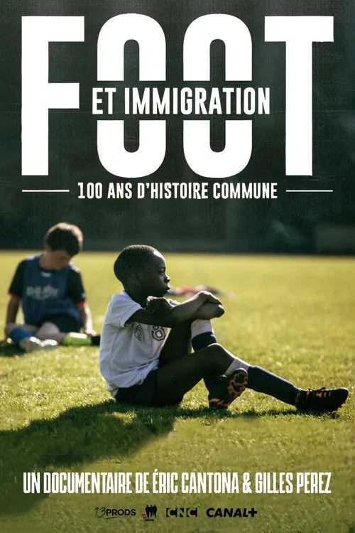 Póster de Foot Et Immigration, 100 Ans d'Histoire Commune