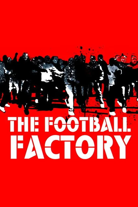 Póster de Football Factory (Diario de un Hooligan)