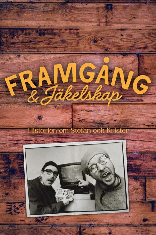 Póster de Framgångar & Jäkelskap - Historien om Stefan och Krister