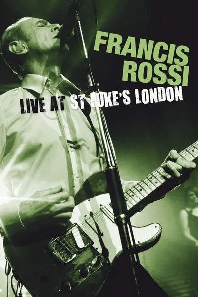 Póster de Francis Rossi: Live at St Lukes London