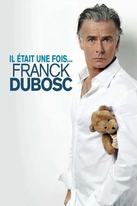 Franck Dubosc interpreta a Self en Franck Dubosc - Il était une fois...