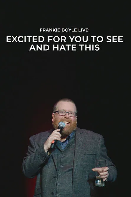 Frankie Boyle interpreta a Himself en Frankie Boyle Live: Excited for You to See and Hate This