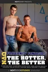 Póster de Fraternity Fantasies: The Hotter, The Better