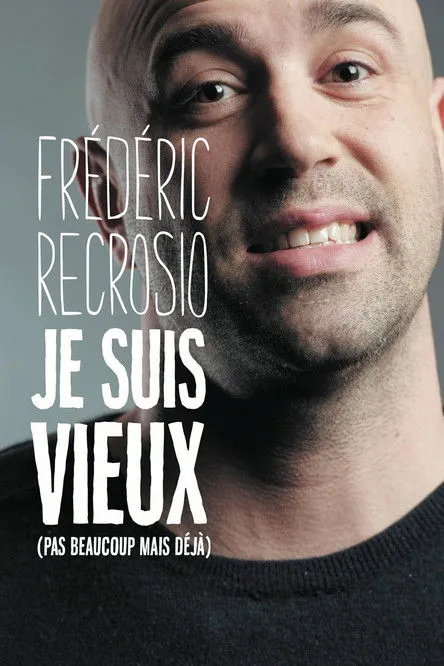Frédéric Recrosio interpreta a en Frederic Recrosio : Je suis vieux (pas beaucoup mais déjà)