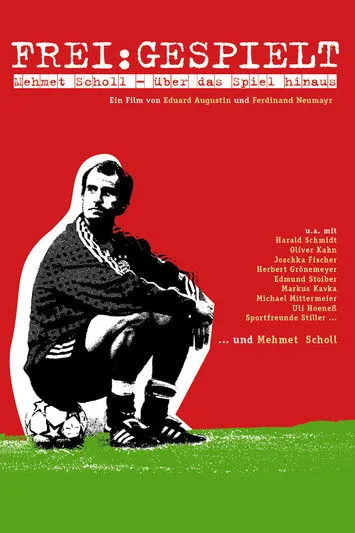 Póster de Frei:Gespielt - Mehmet Scholl - Über das Spiel hinaus