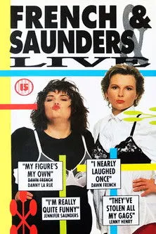 Jennifer Saunders interpreta a Various roles en French & Saunders - Live