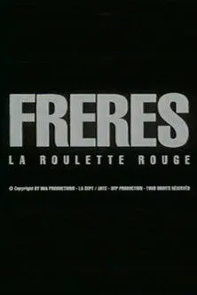 Póster de la película Frères: la roulette rouge