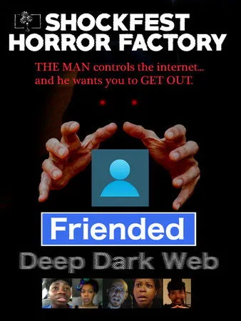 Póster de Friended: Deep Dark Web