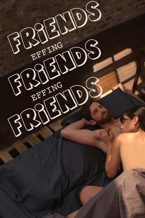 Póster de Friends Effing Friends Effing Friends