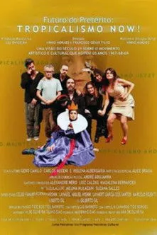 Póster de Futuro do Pretérito: Tropicalismo Now!