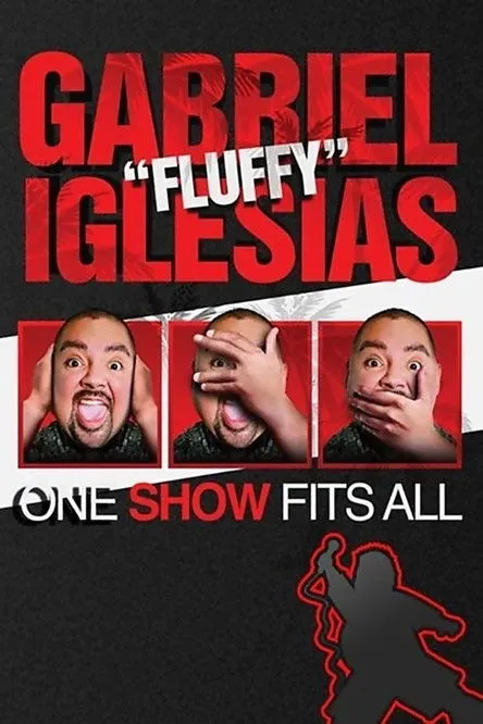 Póster de Gabriel "Fluffy" Iglesias: One Show Fits All