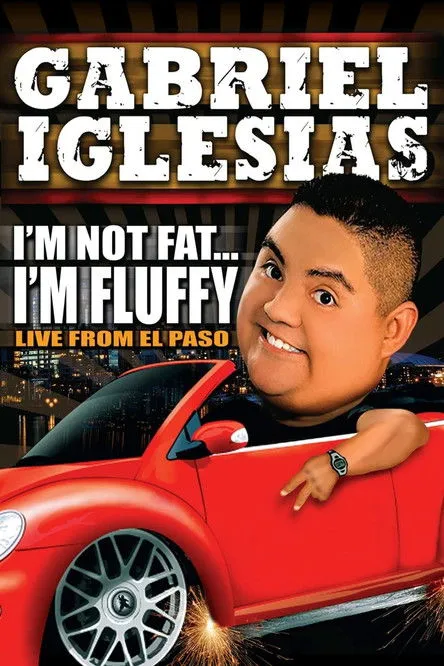 Póster de Gabriel Iglesias: I'm Not Fat... I'm Fluffy