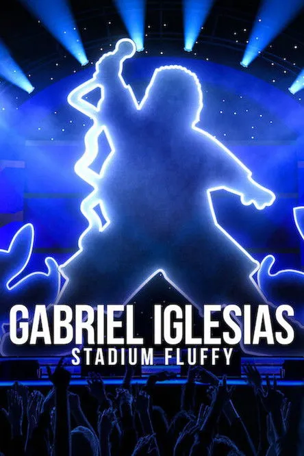 Póster de Gabriel Iglesias: Stadium Fluffy