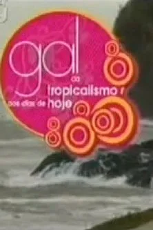 Póster de Gal - do Tropicalismo aos Dias de Hoje