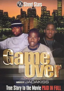 Póster de Game Over: The True Story to the movie Paid In Full