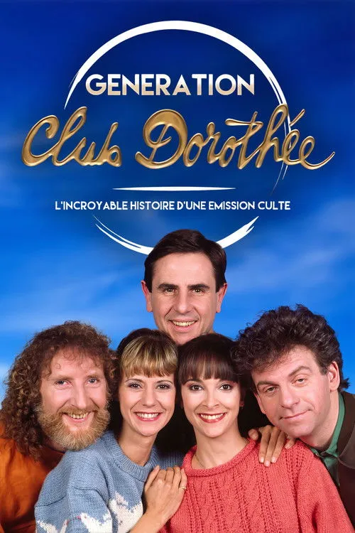 Póster de la película Génération Club Dorothée - L'incroyable histoire d'une émission culte