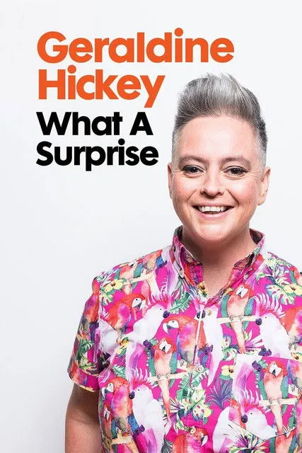 Geraldine Hickey interpreta a en Geraldine Hickey: What a Surprise