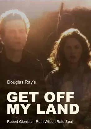 Robert Glenister interpreta a Farmer en Get Off My Land
