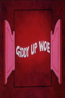 Póster de la película Giddy Up Woe