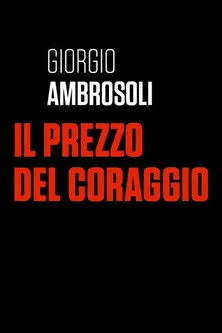 Giuseppe Cantore interpreta a  en Giorgio Ambrosoli - Il prezzo del coraggio