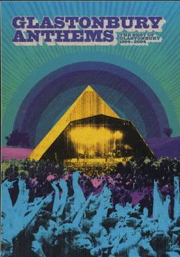 Póster de Glastonbury Anthems: The Best of Glastonbury 1994-2004
